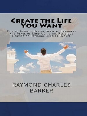 cover image of Create the Life You Want